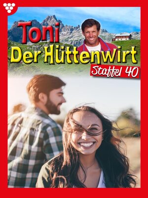 cover image of Toni der Hüttenwirt Staffel 40